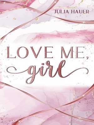 cover image of Love me, girl